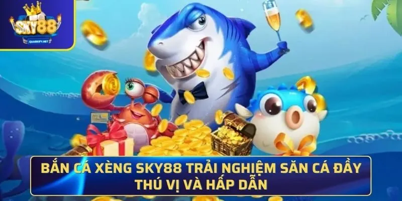 Bắn cá xèng SKY88