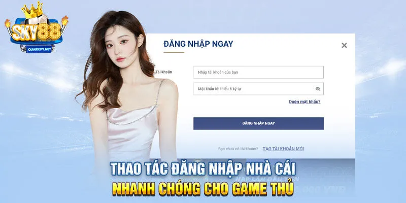 Thao tác đăng nhập nhà cái nhanh chóng cho game thủ