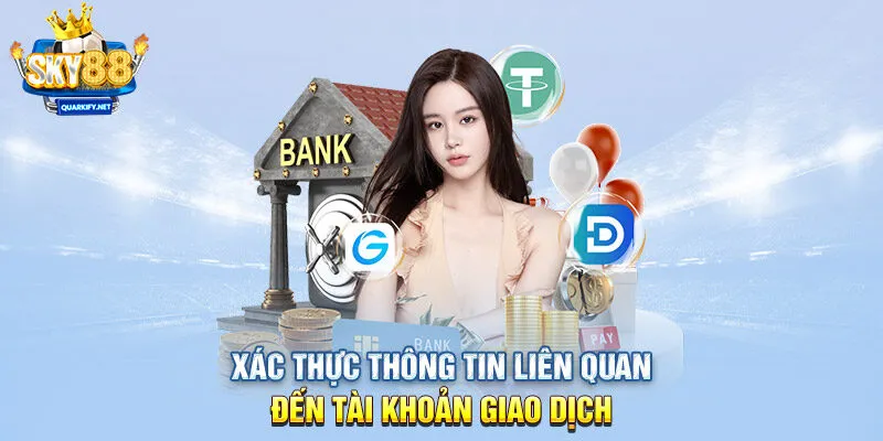 Xác thực thông tin liên quan đến tài khoản giao dịch